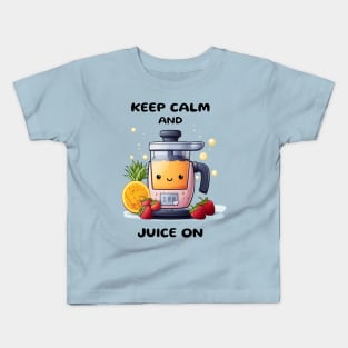 Fruit Juicer Keep Calm And Juice On Funny Health Novelty Kids T-Shirt